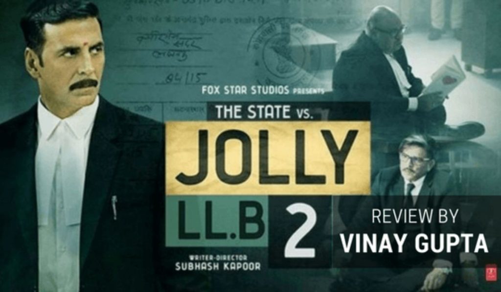 Jolly LLB 2: Full Masala Flavour with Jolly Dialog Review By Vinay Gupta
