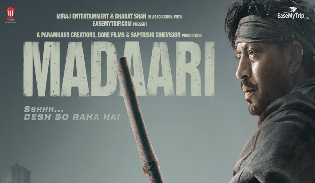 Review by Vinay Gupta: Madaari is a film for the, and of the common man