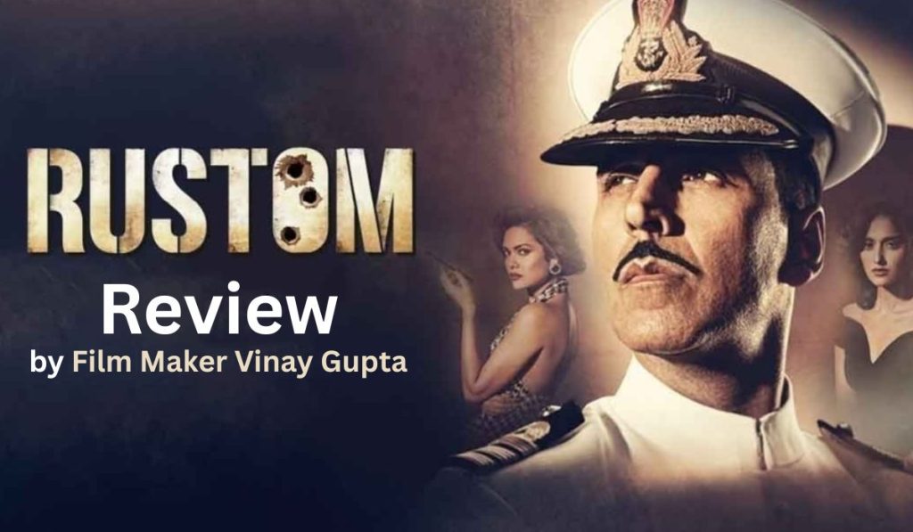 Rustom – An Intelligent Thriller
